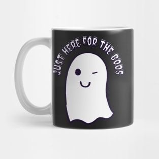 Just Here For The Boos, I'm Just Here For The Boos Mug